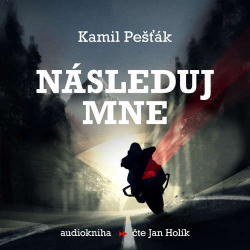 Audiokniha Následuj mne - Kamil Pešťák - Jan Holík