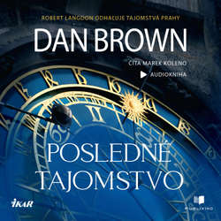 Audiokniha Posledné tajomstvo - Dan Brown - Marek Koleno