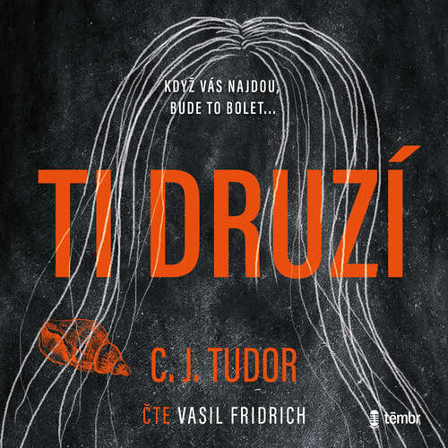 Audiokniha Ti druzí – 2. vydání - C. J. Tudor - Vasil Fridrich