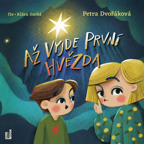 Audiokniha Až vyjde první hvězda - Petra Dvořáková - Klára Suchá