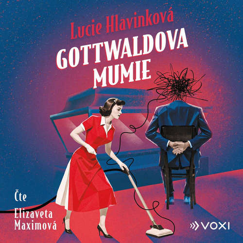 Audiokniha Gottwaldova mumie - Lucie Hlavinková - Elizaveta Maximová