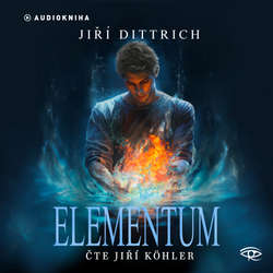 Audiokniha Elementum - Jiří Dittrich - Jiří Köhler