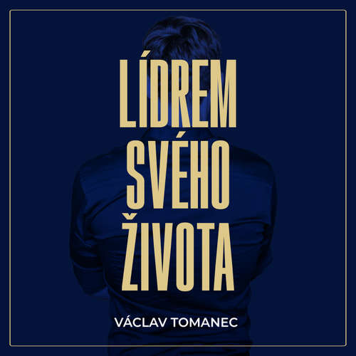 Audiokniha Lídrem svého života - Václav Tomanec - Václav Tomanec