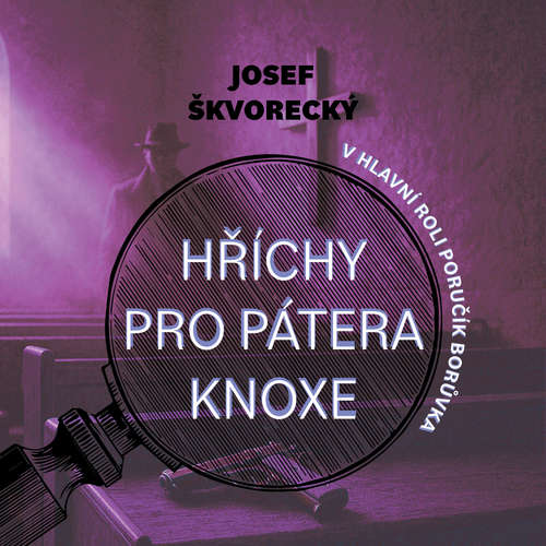 Audiokniha Hříchy pro pátera Knoxe - Josef Škvorecký - Martin Preiss
