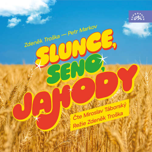 Audiokniha Slunce, seno, jahody - Petr Markov - Miroslav Táborský
