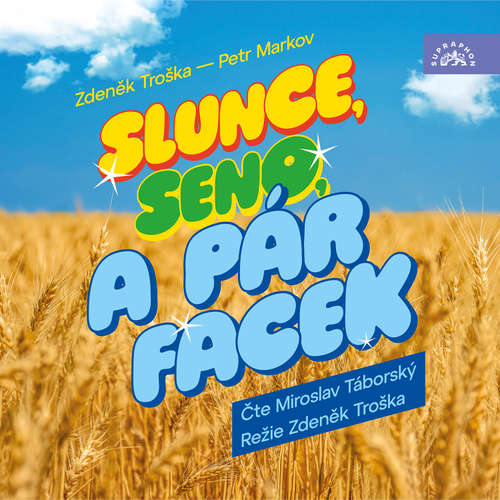 Audiokniha Slunce, seno a pár facek - Petr Markov - Miroslav Táborský
