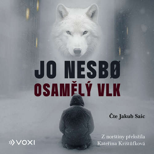 Audiokniha Osamělý vlk - Jo Nesbo - Jakub Saic
