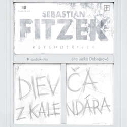 Audiokniha Dievča z kalendára - Sebastian Fitzek - Lenka Debnárová