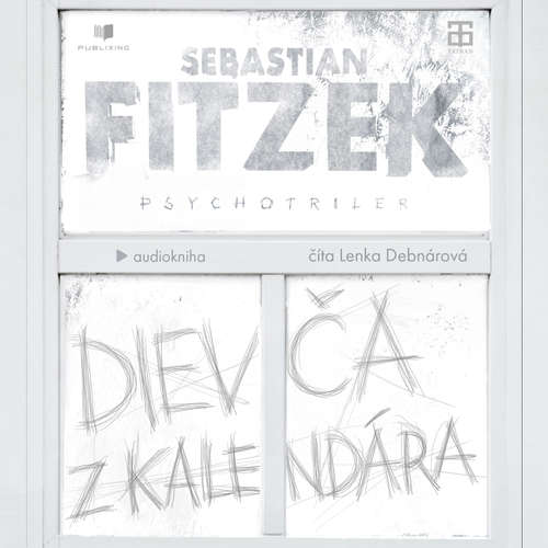 Audiokniha Dievča z kalendára - Sebastian Fitzek - Lenka Debnárová