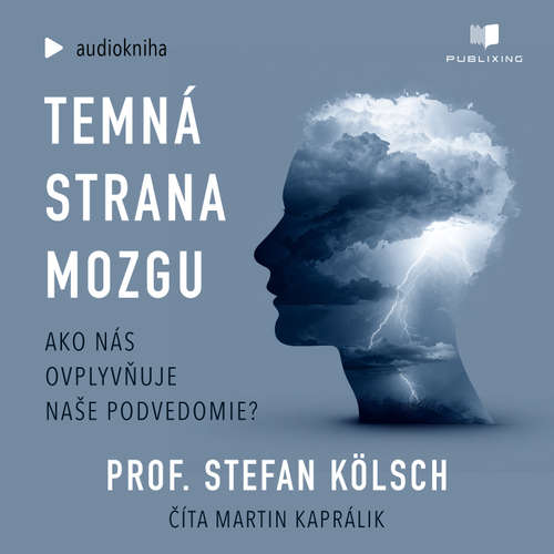 Audiokniha Temná strana mozgu - Stefan Kölsch - Martin Kaprálik