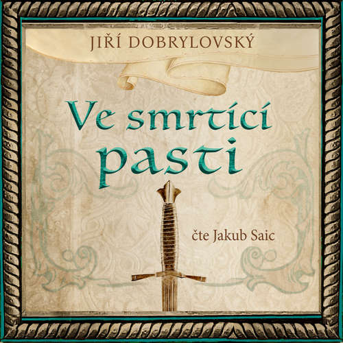 Audiokniha Ve smrtící pasti - Jiří Dobrylovský - Jakub Saic