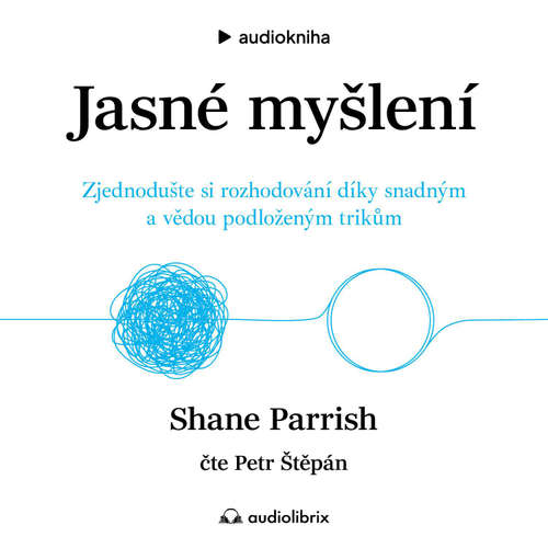 Audiokniha Jasné myšlení - Shane Parrish - Petr Štěpán