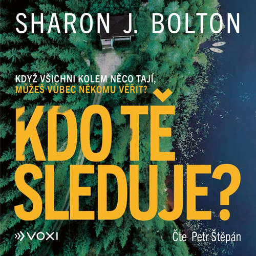 Audiokniha Kdo tě sleduje? - Sharon J. Bolton - Petr Štěpán
