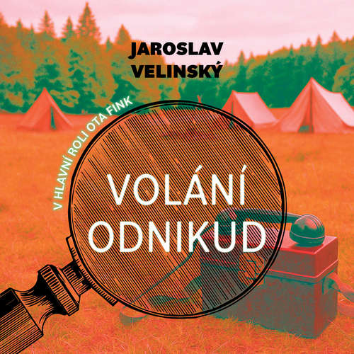 Audiokniha Volání odnikud - Jaroslav Velinský - Libor Hruška