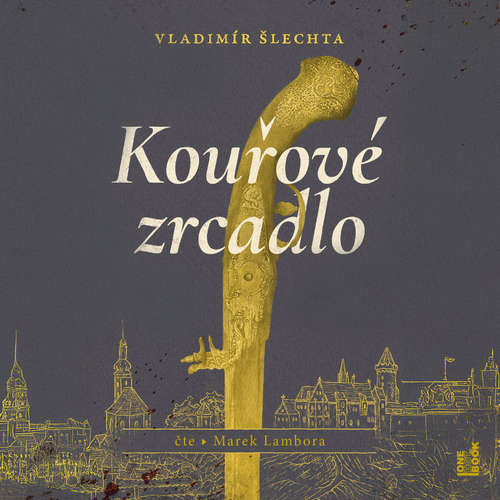 Audiokniha Kouřové zrcadlo - Vladimír Šlechta - Marek Lambora