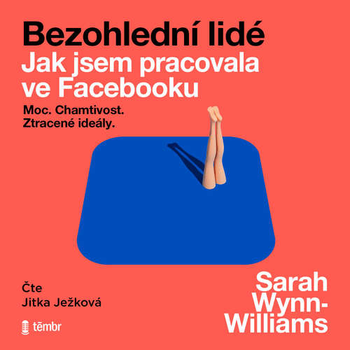 Audiokniha Bezohlední lidé - Sarah Wynn-Williams - Jitka Ježková