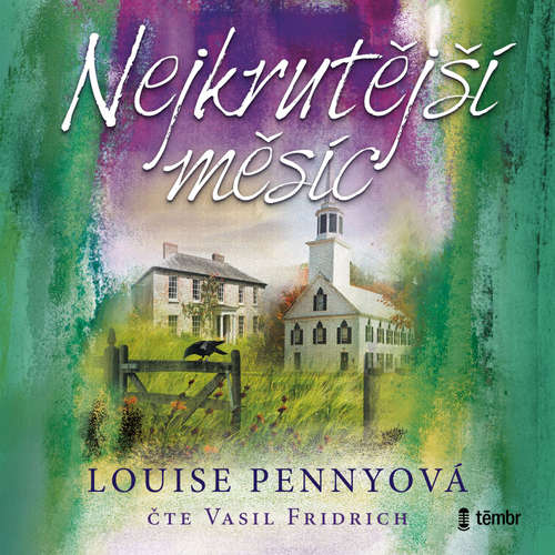 Audiokniha Nejkrutější měsíc - Louise Pennyová - Vasil Fridrich