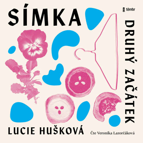 Audiokniha Símka: Druhý začátek - Lucie Huškova - Veronika Lazorčáková
