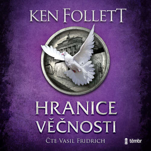 Audiokniha Hranice věčnosti - Ken Follett - Vasil Fridrich