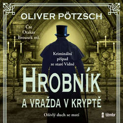 Audiokniha Hrobník a vražda v kryptě - Oliver Pötzsch - Otakar Brousek ml.