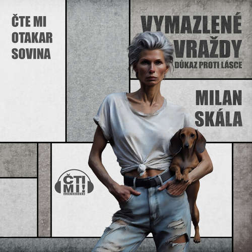Audiokniha Vymazlené vraždy: Důkaz proti lásce - Milan Skála - Otakar Sovina
