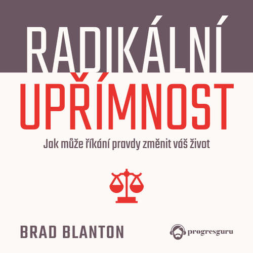 Audiokniha Radikální upřímnost - Brad Blanton - Jiří Schwarz