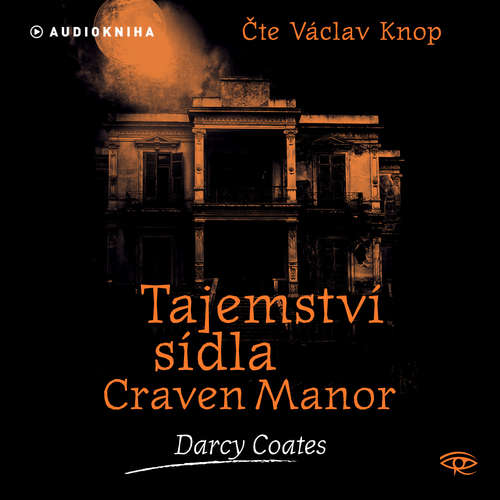 Audiokniha Tajemství sídla Craven Manor - Darcy Coates - Václav Knop