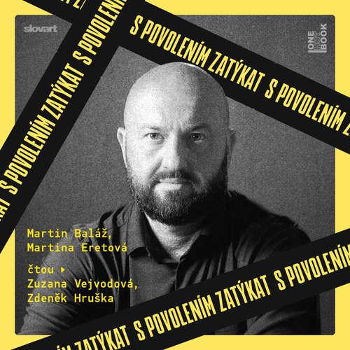 Audiokniha S povolením zatýkat - Martin Baláž - Zuzana Vejvodová
