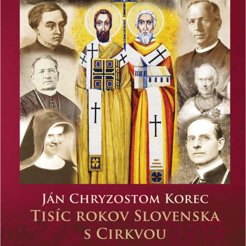 Tisíc rokov Slovenska s Cirkvou - Ján Chryzostom Korec