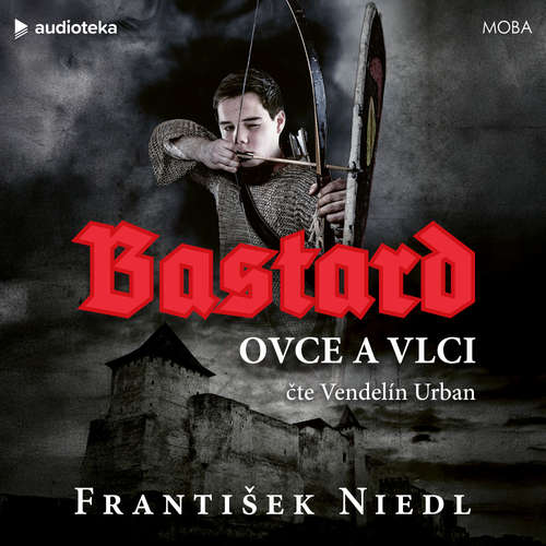 Audiokniha Bastard - ovce a vlci - František Niedl - Vendelín Urban