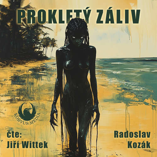 Audiokniha Prokletý záliv - Radoslav Kozák - Jiří Wittek