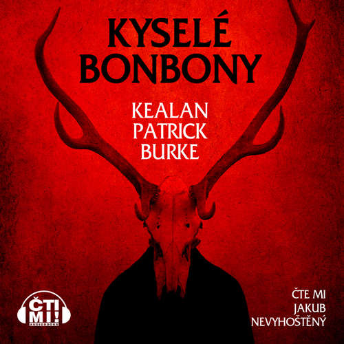 Audiokniha Kyselé bonbony - Kealan Patrick Burke - Jakub Nevyhoštěný