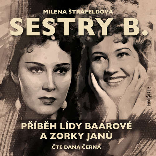 Audiokniha Sestry B. - Milena Štráfeldová - Dana Černá