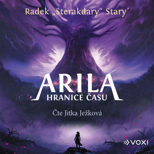 Audiokniha Arila: Hranice času - Radek Starý - Jitka Ježková