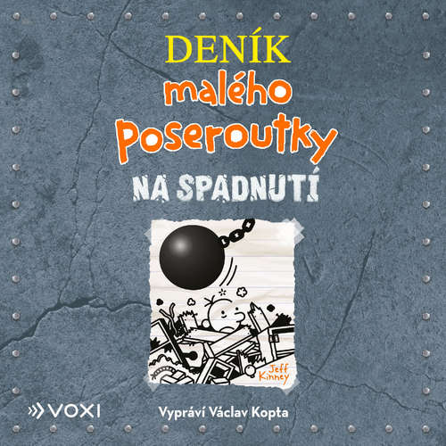 Audiokniha Deník malého poseroutky 14 - Na spadnutí - Jeff Kinney - Václav Kopta