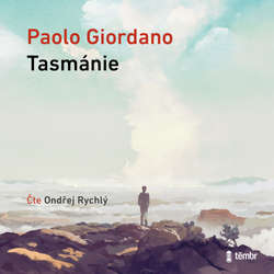 Audiokniha Tasmánie - Paolo Giordano - Ondřej Rychlý