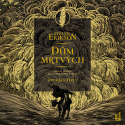 Audiokniha Dům mrtvých - Steven Erikson - Jan Teplý ml.