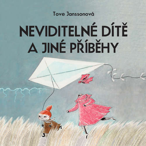 Audiokniha Neviditelné dítě a jiné příběhy - Tove Janssonová - Jan Vlasák