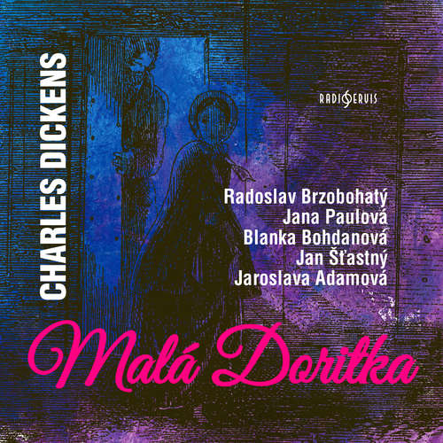 Audiokniha Malá Doritka - Charles Dickens - Ivan Řezáč