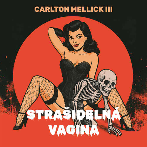 Audiokniha Strašidelná vagina - Carlton Mellick III - Ladyha