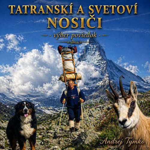 Audiokniha Tatranskí a svetoví nosiči – výber poviedok - Andrej Tymko - Lukáš