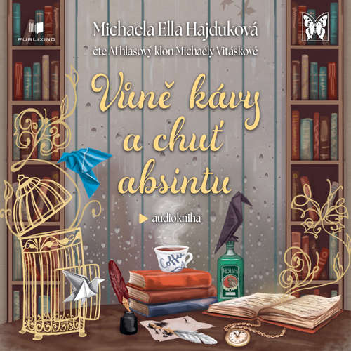 Audiokniha Vůně kávy a chuť absintu - Michaela Ella Hajduková - Michaela Vitásková