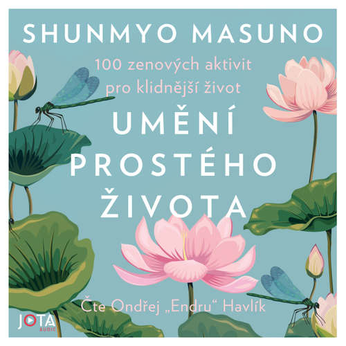 Audiokniha Umění prostého života - Shunmyo Masuno - Ondřej Endru Havlík