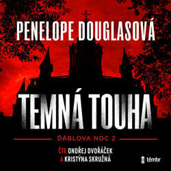 Audiokniha Temná touha - Penelope Douglasová - Ondřej Dvořáček