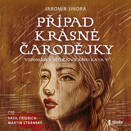 Audiokniha Případ krásné čarodějky - Vzpomínky budějovického kata - Jaromír Jindra - Martin Stránský