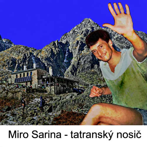 Miro Sarina – tatranský nosič - Andrej Tymko
