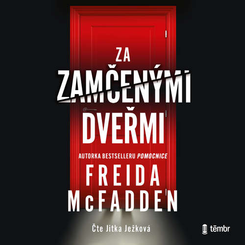 Audiokniha Za zamčenými dveřmi - Freida McFadden - Jitka Ježková