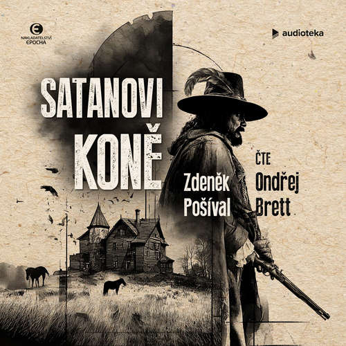 Audiokniha Satanovi koně - Zdeněk Pošíval - Ondřej Brett