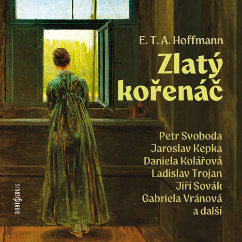 Audiokniha Zlatý kořenáč - Ernst Theodor Amadeus Hoffmann - Daniela Kolářová