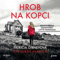 Audiokniha Hrob na kopci - Patricia Gibneyová - Lukáš Hlavica